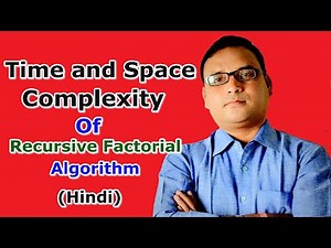 Time and Space Complexity of Recursive Factorial Algorithm (Hindi)