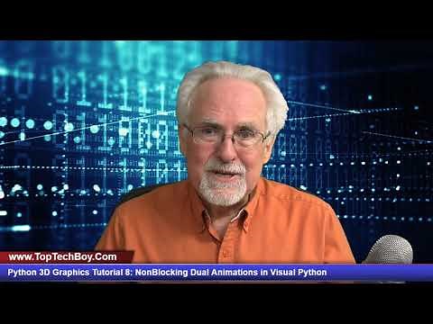 Python 3D Graphics Tutorial 8: NonBlocking Dual Animations in Vpython