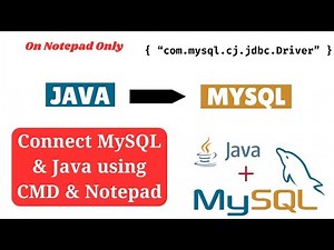 How to Connect MySQL Database (JDBC) with Java Program Using Notepad and CMD |