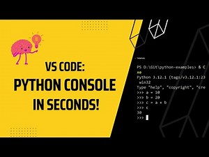VS Code for Python: Open the Console in SECONDS!