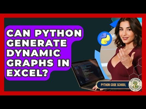 Can Python Generate Dynamic Graphs In Excel? - Python Code School