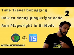 #2 - Time Travel Debugging - UI Mode Feature In Playwright - Typescript