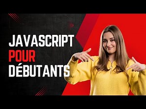 Introduction Complète à JavaScript : Variables, Fonctions, Conditions et Plus !