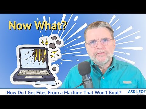 How Do I Get Files From a Computer That Won’t Boot?