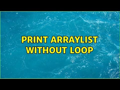 print Arraylist without loop (6 Solutions!!)
