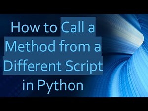 How to Call a Method from a Different Script in Python
