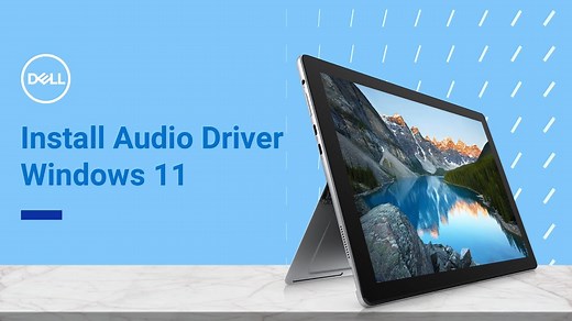 How to Install Audio Drivers Windows 11 Dell