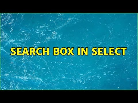 Search box in select (3 Solutions!!)