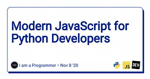 Modern JavaScript for Python Developers