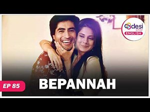 BEPANNAH | Full Episode 85 | Why Are You Scared When You're in Love? | Desi Play-English