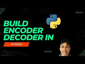 Build Encoder and Decoder in Python