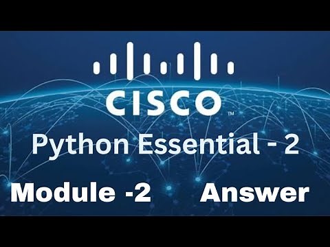 Cisco Python Essentials 2 - Module 2 Quiz Answers