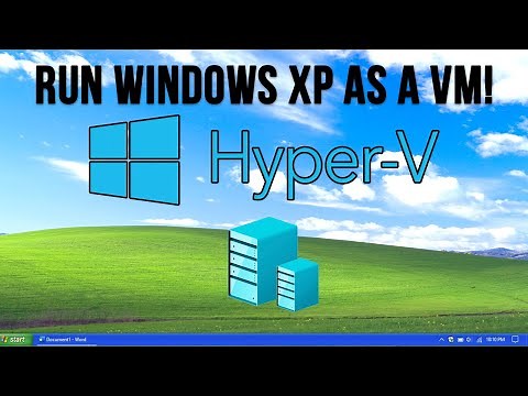 How to Install and Configure Windows XP on Microsoft Hyper-V Desktop
