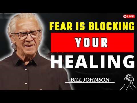 Fear Blocks Miracles but Love Unlocks Healing | Bill Johnson