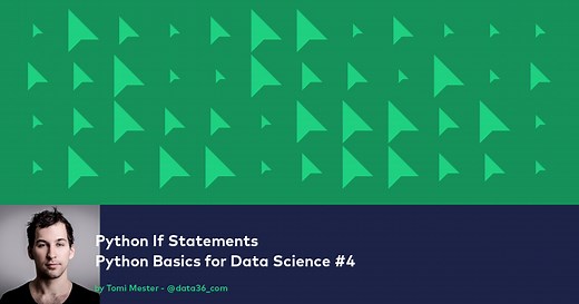 Python If Statements Explained (Python For Data Science Basics #4)