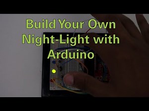 Build Your Own Night-Light with Arduino