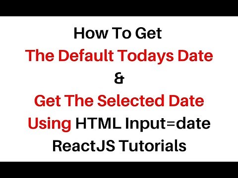 Reactjs Default Todays Date and Get Selected Date Input Type=Date