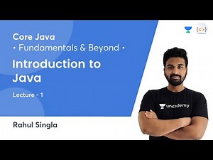 Introduction to Java | L 1 | Core Java: Fundamentals and Beyond | Rahul Singla