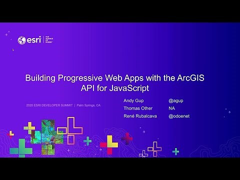 ArcGIS API for JavaScript: Building Progressive Web Apps