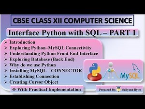 Interface Python with MySQL (Part 1) | Introduction & Connectivity | CBSE Class 12 Computer Science