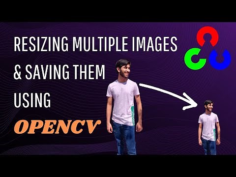 12) Resize Multiple Images & Save them using OpenCV | Complete OpenCV Tutorial in Python