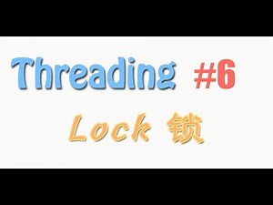 Python threading 6 锁 lock (多线程 教学教程tutorial)
