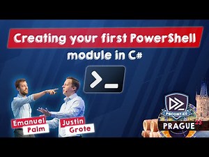 Creating your first PowerShell module in C# - Emanuel Palm, Justin Grote - PSConfEU 2023
