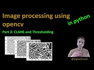 27 - CLAHE and Thresholding using opencv in Python