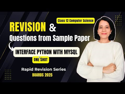 INTERFACE Python with MySQL | Revision + Questions | CBSE Class 12 Computer Science | Boards 2025