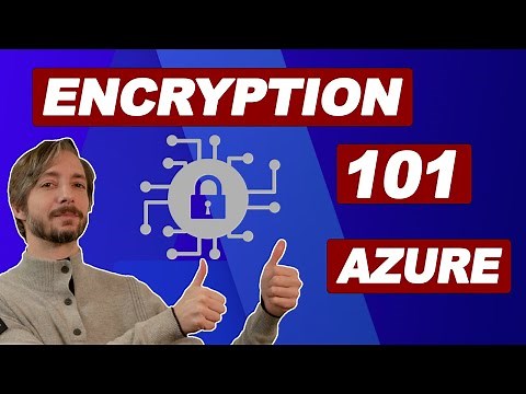 Azure Encryption 101