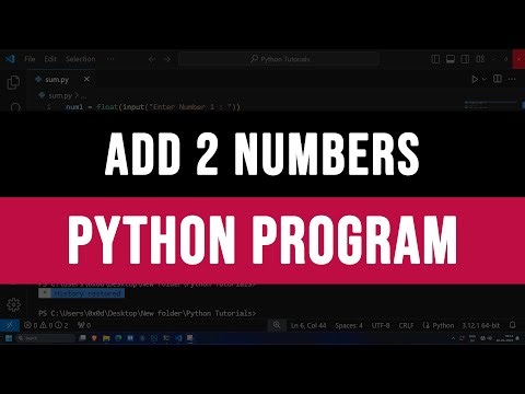 Python Program to Add 2 Numbers Entered as User Input | Explained for Beginners