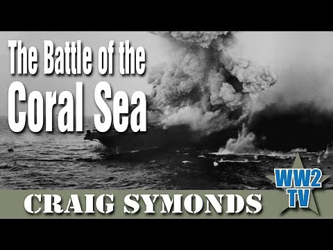 The Battle of the Coral Sea - With Craig Symonds