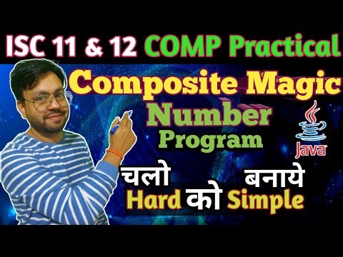 P4: Composite Magic program in java for ISC 11 &12 CS with Pro tips & tricks by YP Computer Classes
