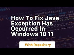 How to fix java exception has occurred in windows 10 11