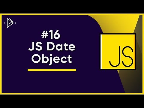 #16 How to use the JS Date object | JavaScript Full Tutorial