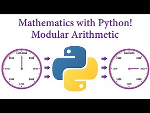 Mathematics with Python! Modular Arithmetic