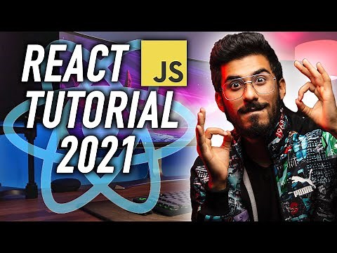 React JS Tutorial for Beginners - Full Course in 12 Hours [2021]
