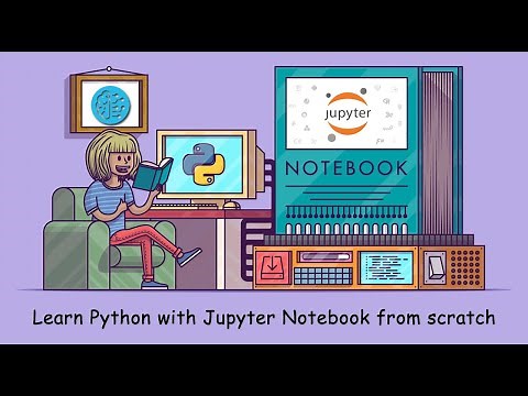 Learn Python with Jupyter Notebook from Scratch