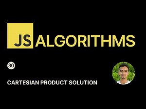 JavaScript Algorithms - 30 - Cartesian Product Solution