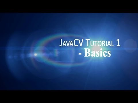 JavaCV Tutorial 1- Basics(Image transformations)