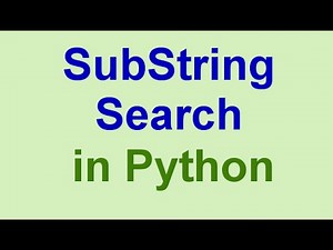 Python Tips & Tricks: String Search (SubString Search)