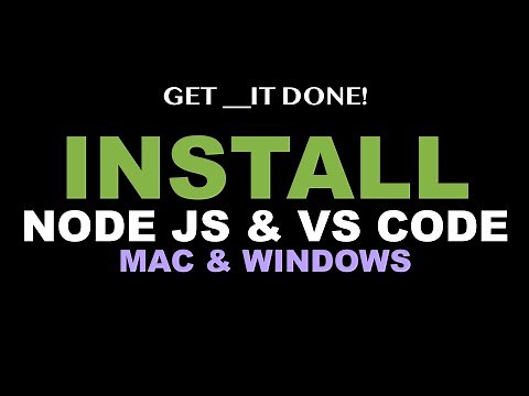 Install Node JS & Visual Studio Code - Mac & Windows