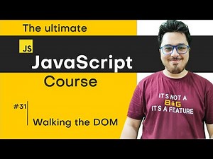 Walking the DOM | JavaScript Tutorial in Hindi #31