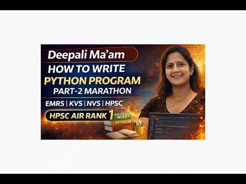 2. How to Write Python Program | Part-2 Marathon | NCERT Python for HPSC KVS NVS EMRS| Deepali Ma'am