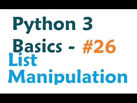 Python 3 Programming Tutorial - List Manipulation