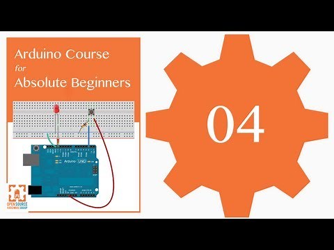 Tutorial 04: Understanding Arduino Syntax: Arduino Course for Absolute Beginners (ReM)