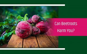 Beetroot Health Benefits, Side Effects and How Much to Eat