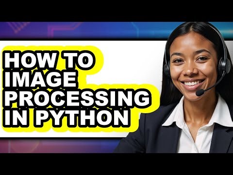 How to Image Processing in Python - Full Guide