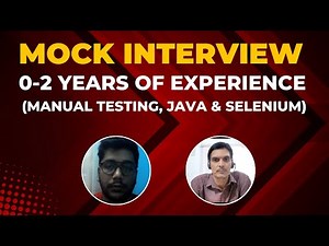Mock Interview For 0-2 YOE ( Manual Testing+ Java +Selenium)