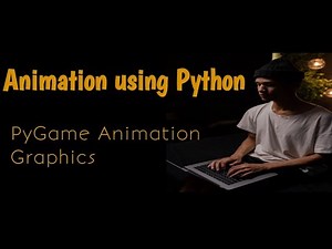 Animation using ( pygame) Python Animation Masterclass ||